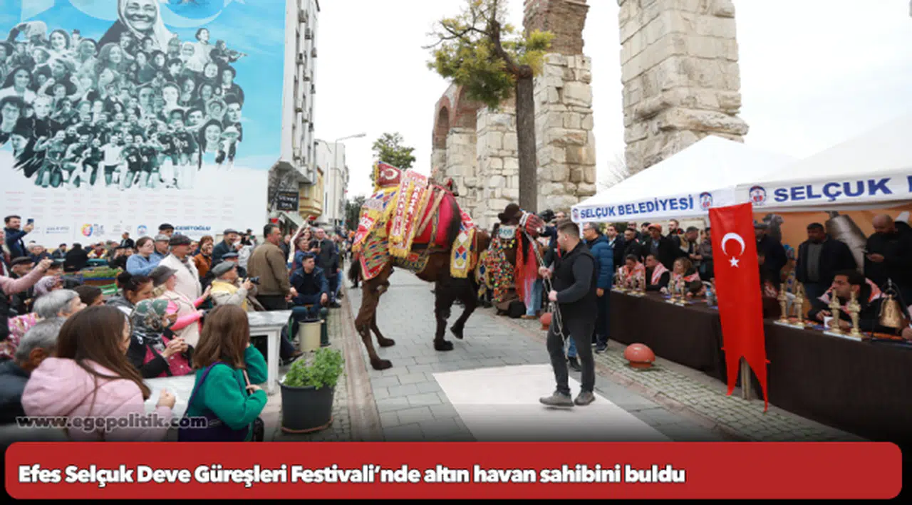 Efes Selçuk Deve Güreşleri Festivali’nde altın havan sahibini buldu