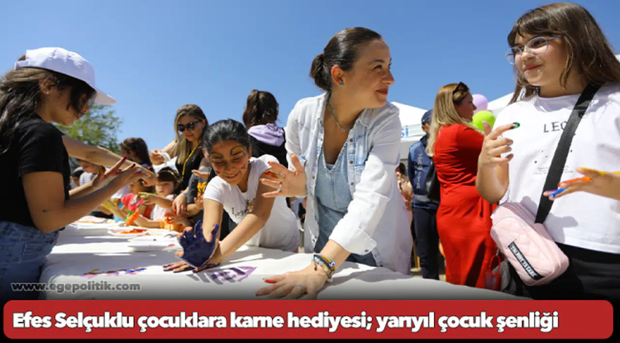 Efes Selçuklu çocuklara karne hediyesi; yarıyıl çocuk şenliği