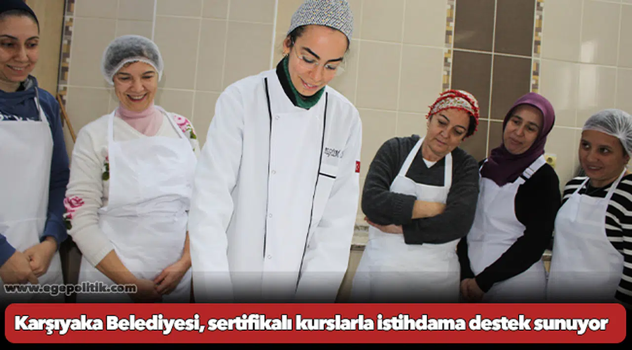 Karşıyaka Belediyesi, sertifikalı kurslarla istihdama destek sunuyor
