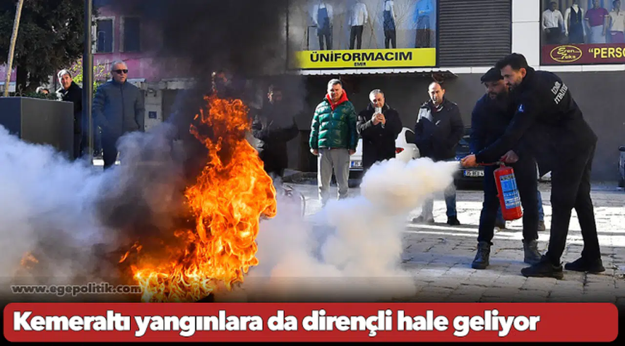 Kemeraltı yangınlara da dirençli hale geliyor