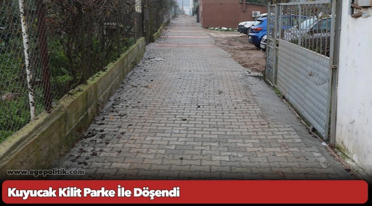 Kuyucak Kilit Parke İle Döşendi