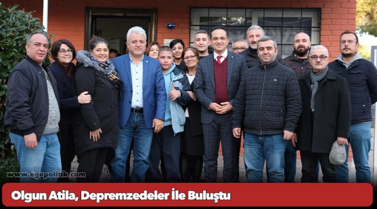 Olgun Atila, Depremzedeler İle Buluştu