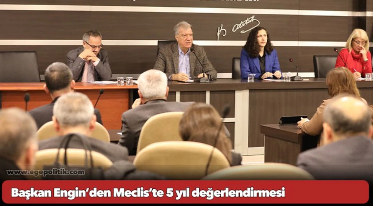 Başkan Engin’den Meclis’te 5 yıl değerlendirmesi
