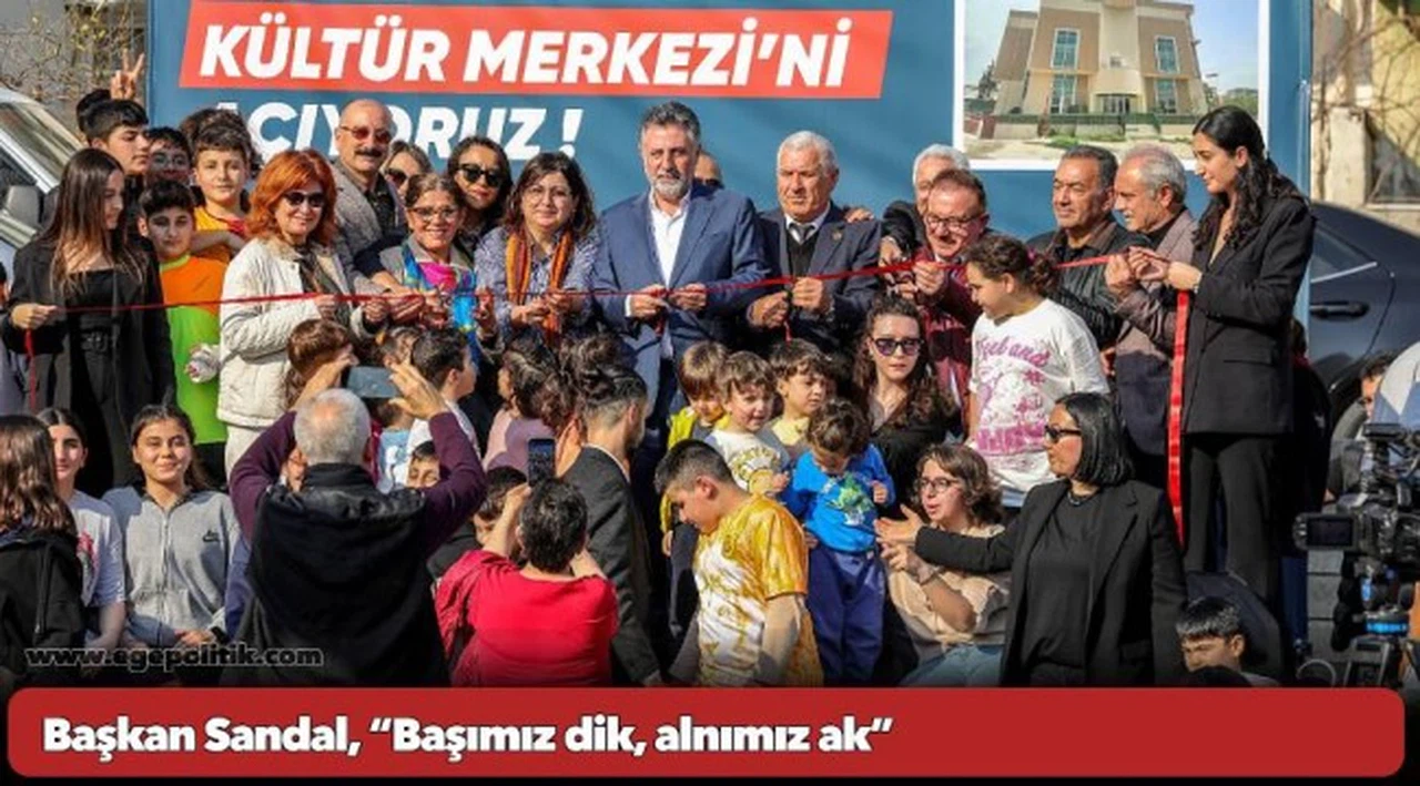 Başkan Sandal, “Başımız dik, alnımız ak”