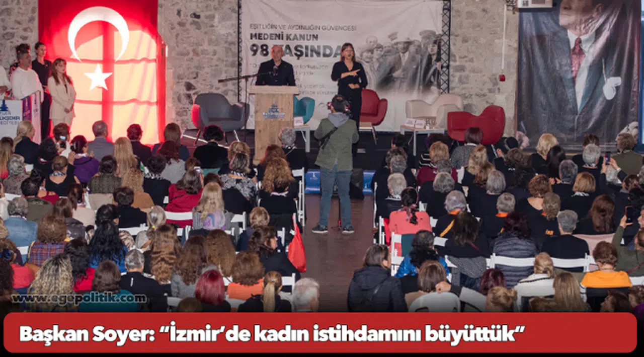 Başkan Soyer: “İzmir’de kadın istihdamını büyüttük”