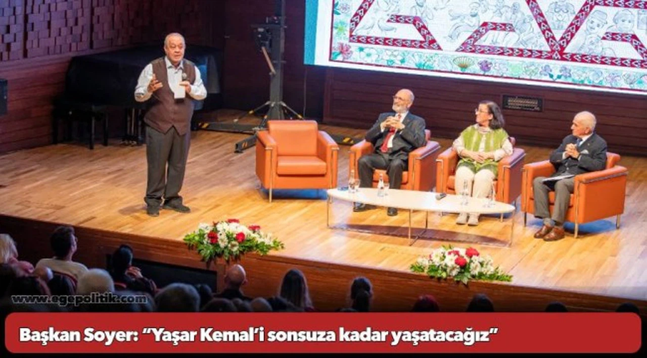 Başkan Soyer: “Yaşar Kemal’i sonsuza kadar yaşatacağız”