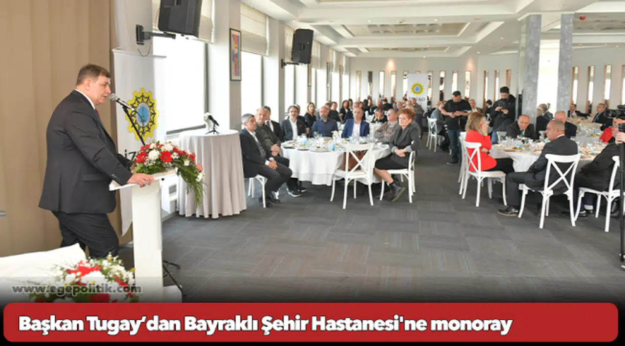 Başkan Tugay’dan Bayraklı Şehir Hastanesi'ne monoray