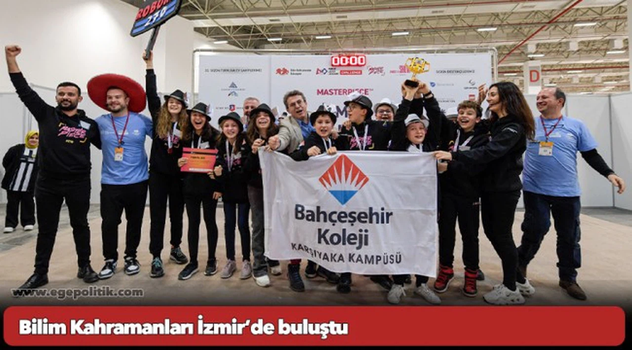 Bilim Kahramanları İzmir’de buluştu