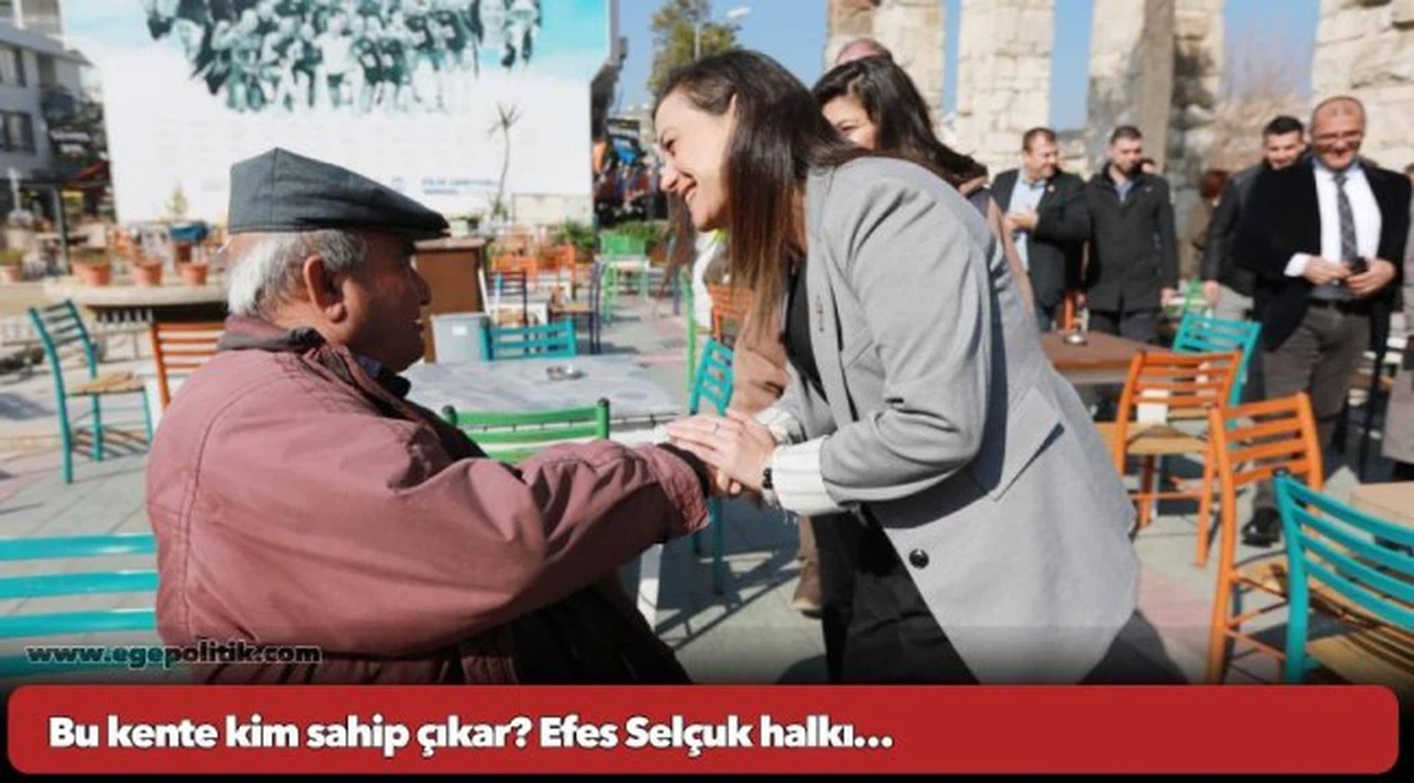Bu kente kim sahip çıkar? Efes Selçuk halkı…