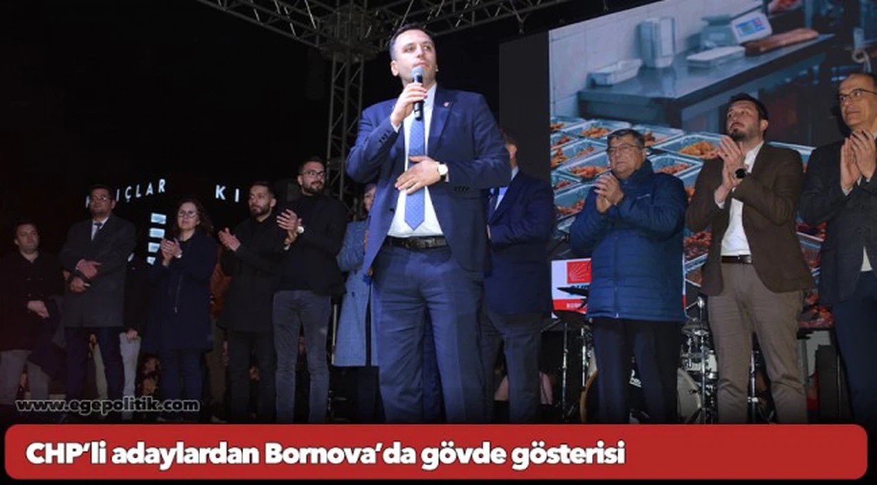 CHP’li adaylardan Bornova’da gövde gösterisi
