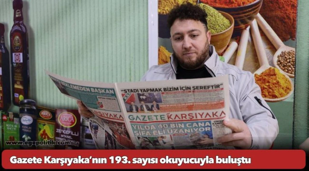 Gazete Karşıyaka’nın 193. sayısı okuyucuyla buluştu