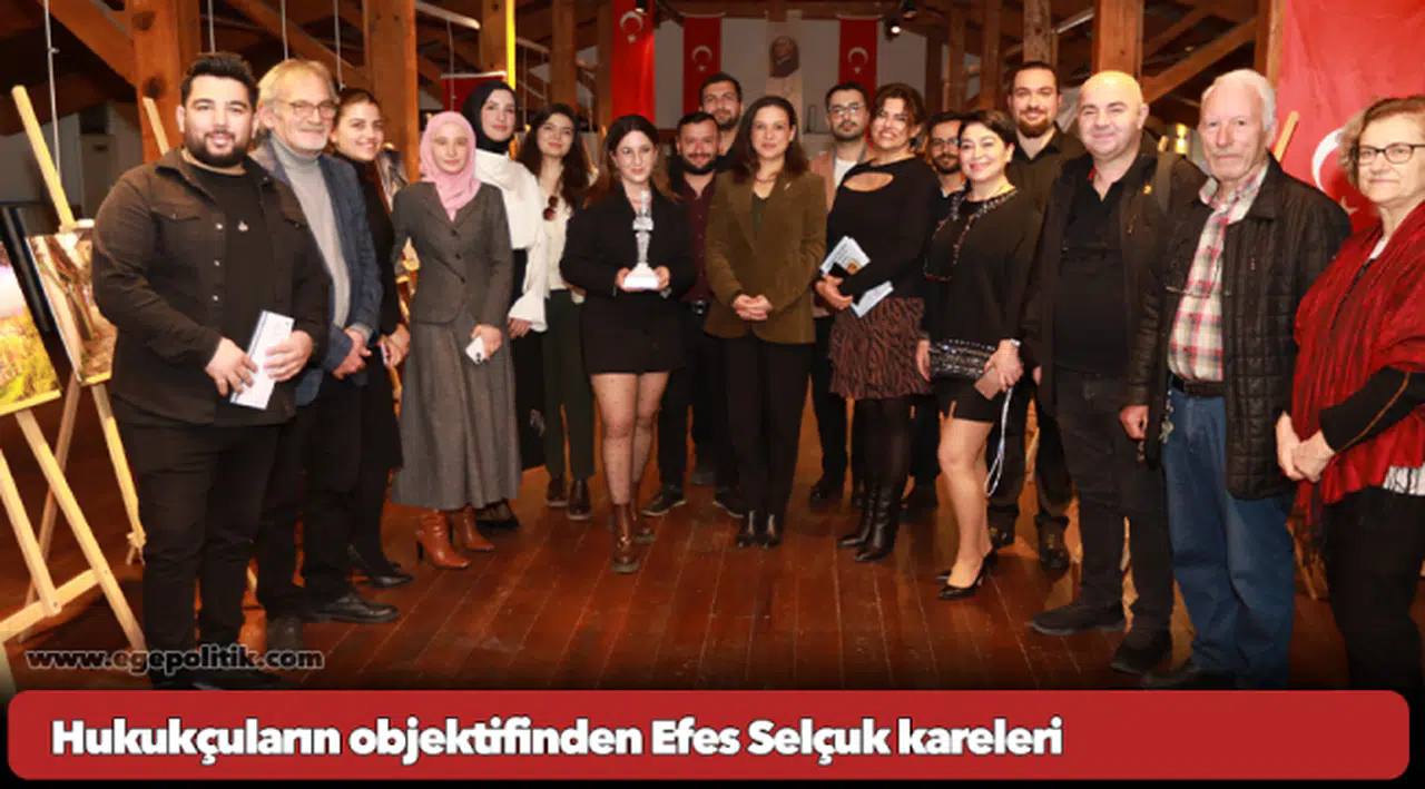 Hukukçuların objektifinden Efes Selçuk kareleri