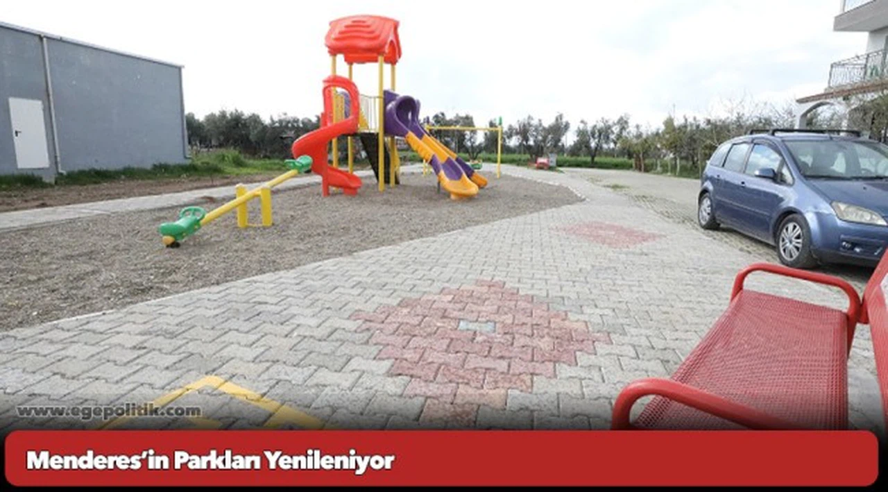 Menderes’in Parkları Yenileniyor