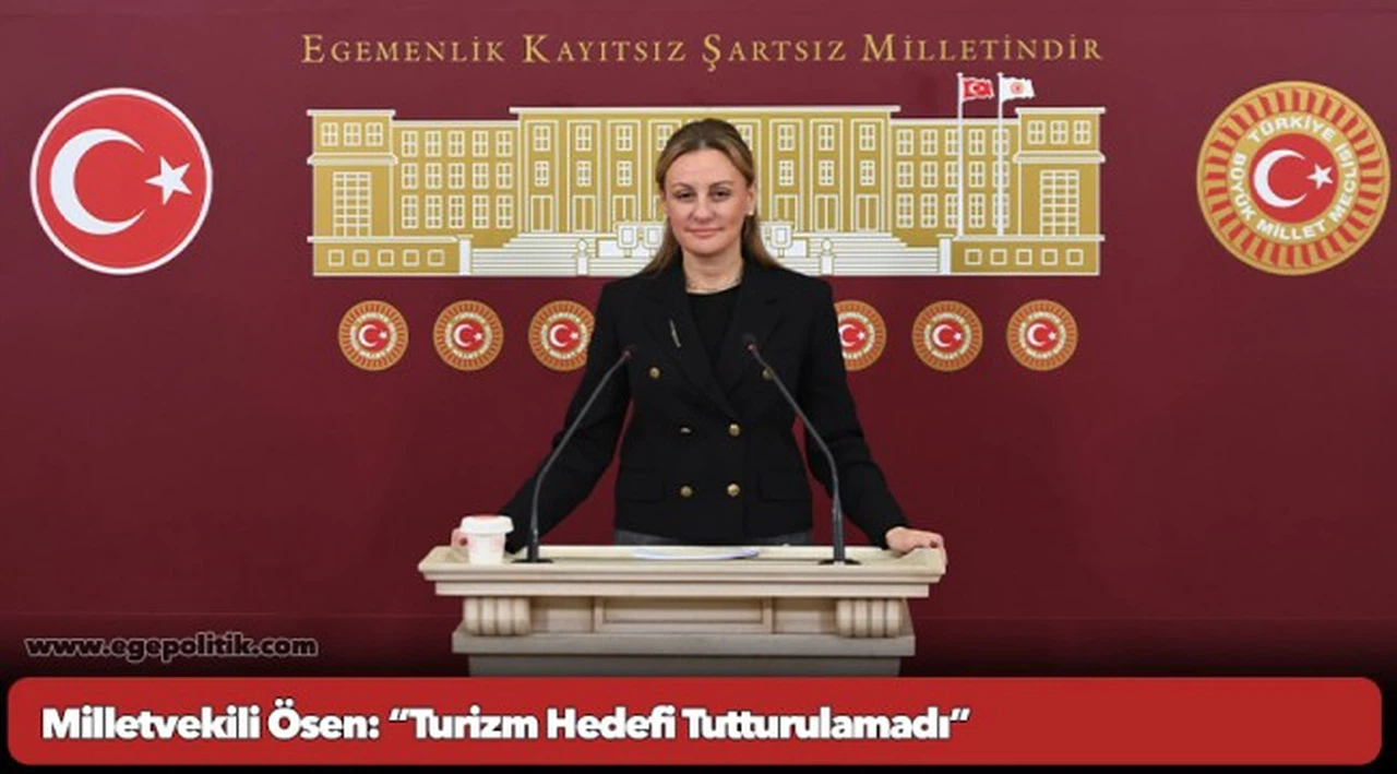 Milletvekili Ösen: “Turizm Hedefi Tutturulamadı”