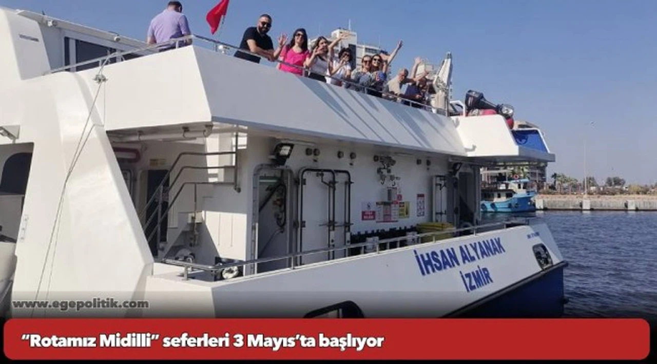 “Rotamız Midilli” seferleri 3 Mayıs’ta başlıyor