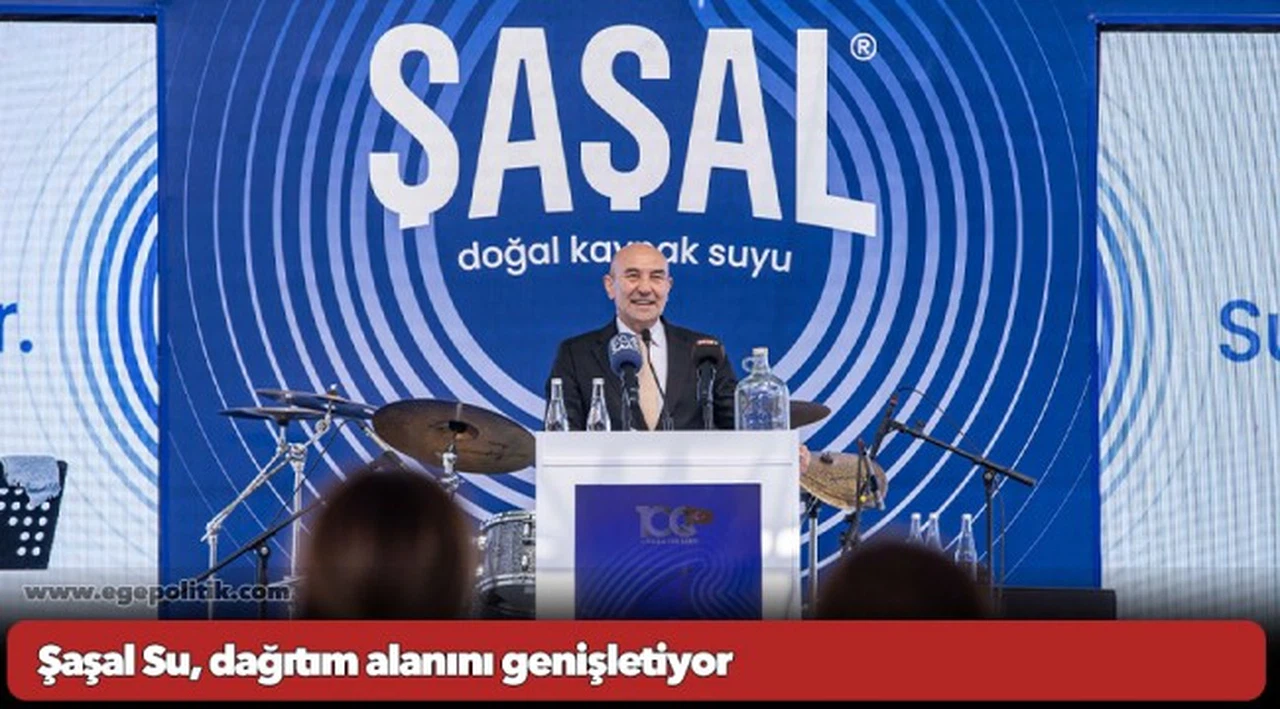 Şaşal Su, dağıtım alanını genişletiyor