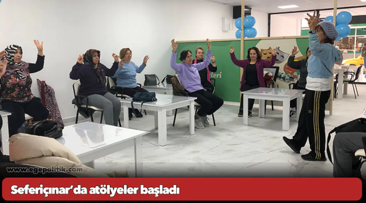 Seferiçınar’da atölyeler başladı