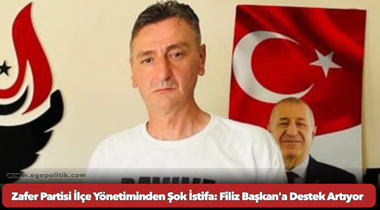 Zafer Partisi İlçe Yönetiminden Şok İstifa: Filiz Başkan'a Destek Artıyor