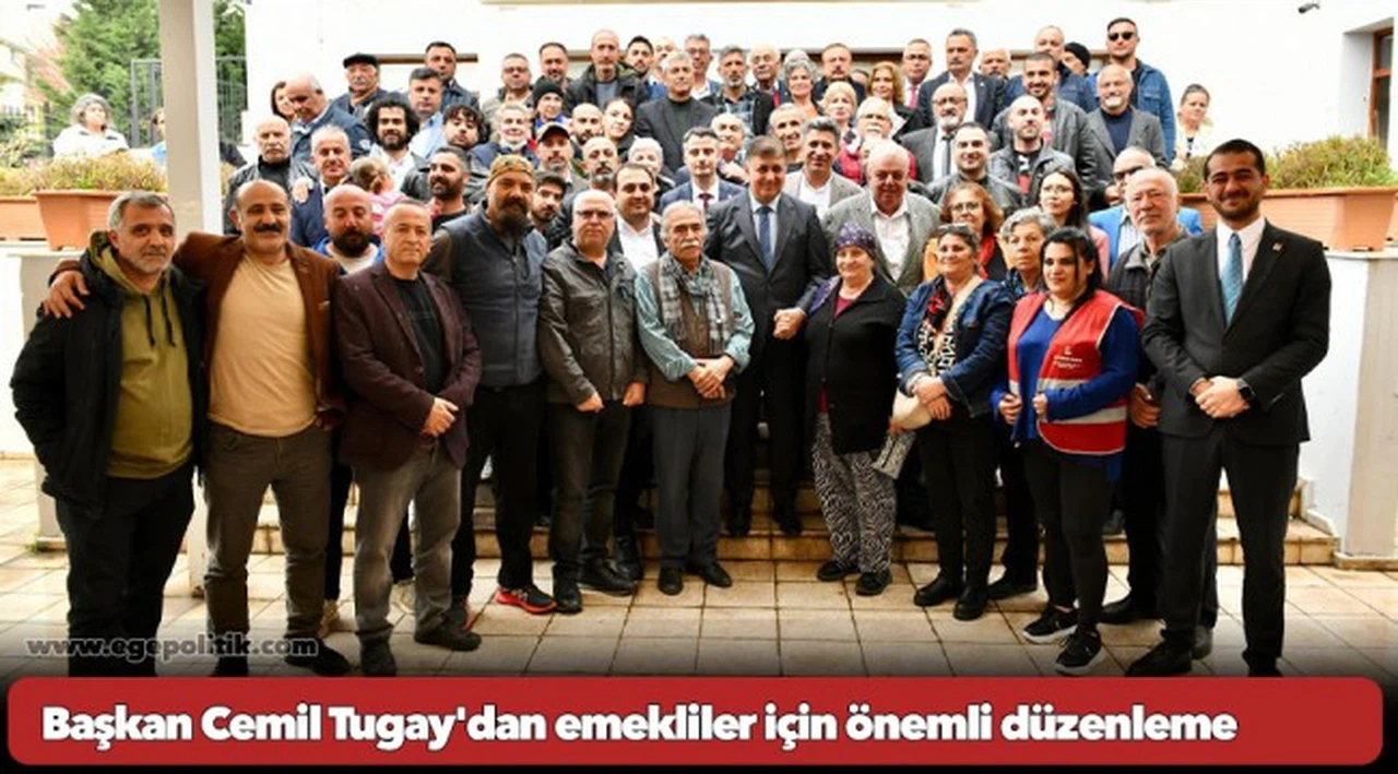 Başkan Cemil Tugay'dan emekliler için önemli düzenleme