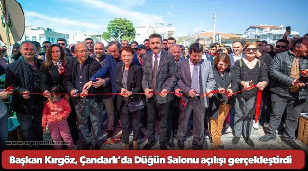 Başkan Kırgöz, Çandarlı’da Düğün Salonu açılışı gerçekleştirdi