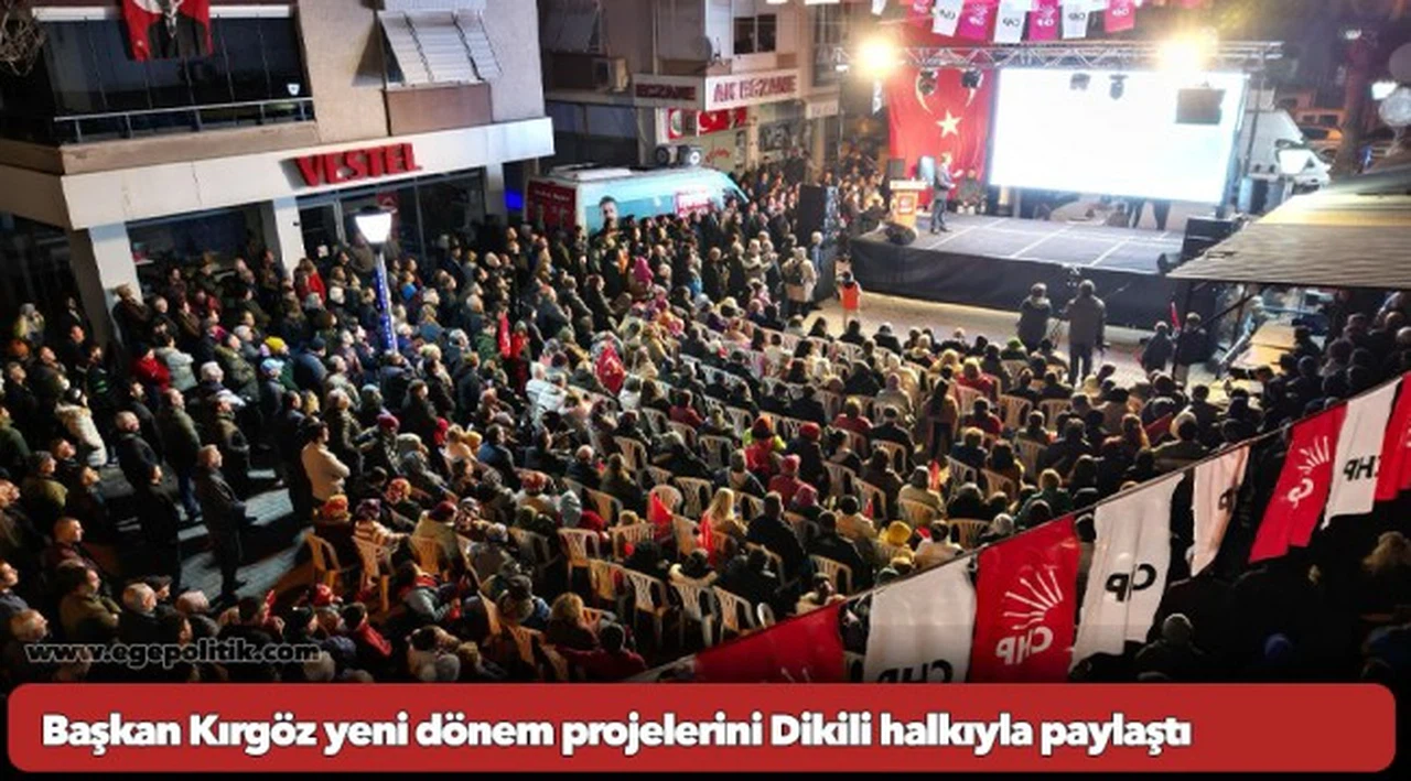 Başkan Kırgöz yeni dönem projelerini Dikili halkıyla paylaştı