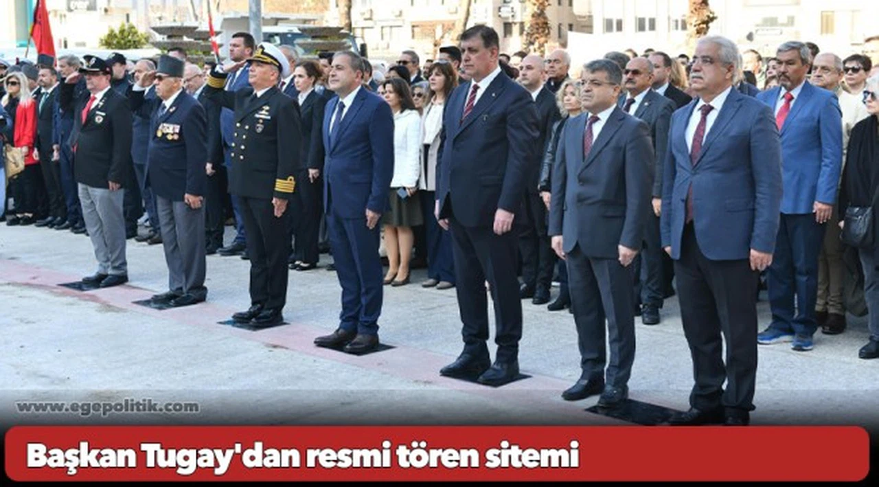 Başkan Tugay'dan resmi tören sitemi