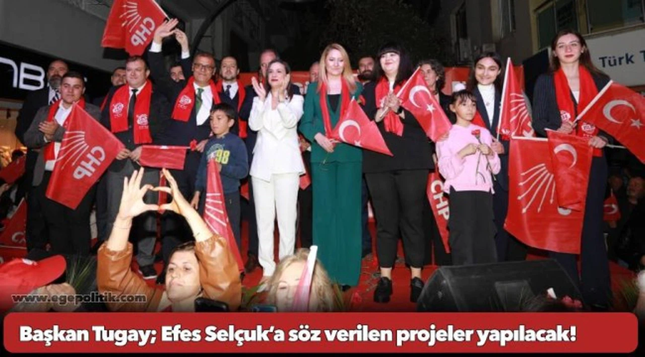 Başkan Tugay; Efes Selçuk’a söz verilen projeler yapılacak!