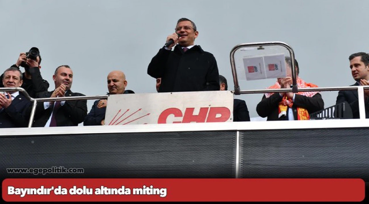 Bayındır'da dolu altında miting