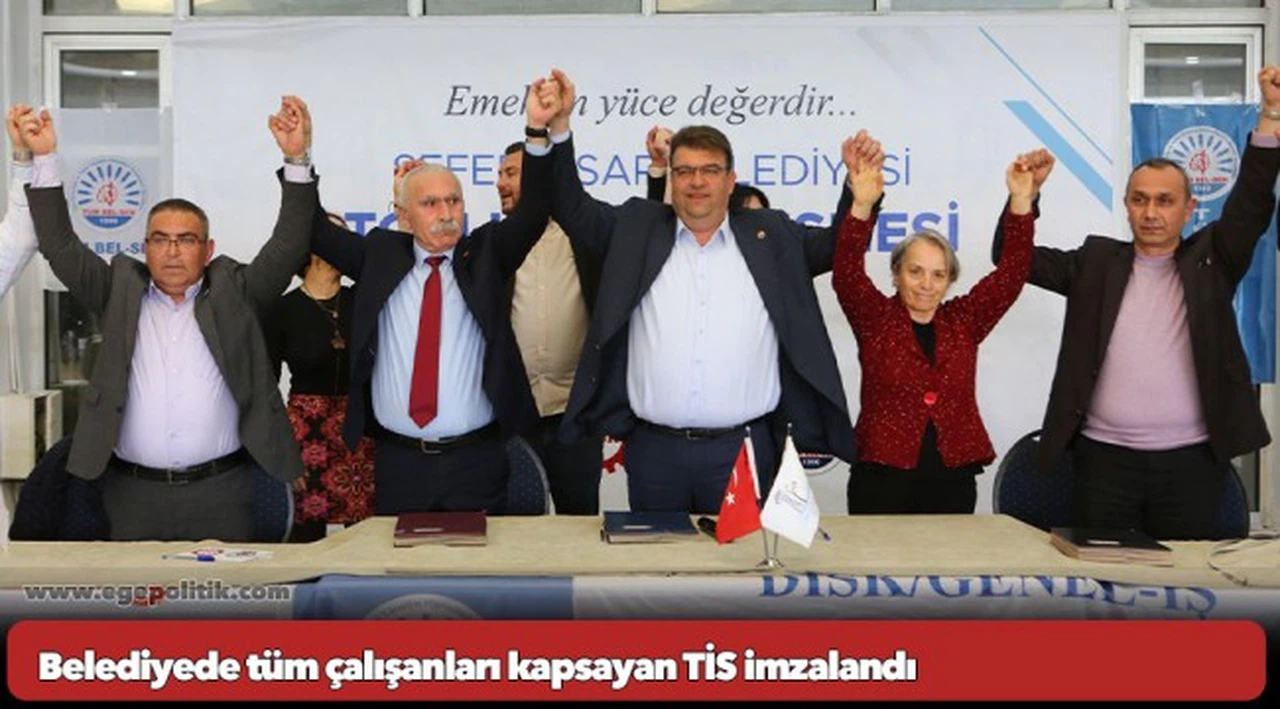 Belediyede tüm çalışanları kapsayan TİS imzalandı