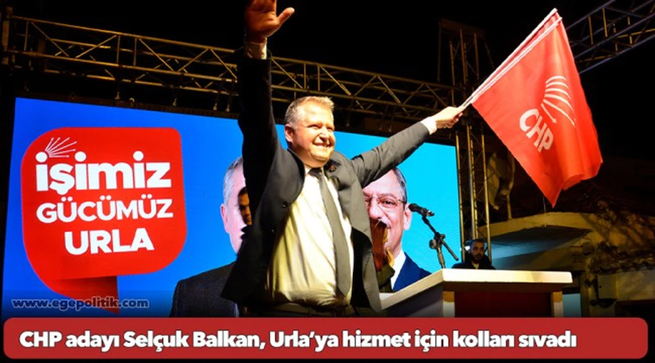 CHP adayı Selçuk Balkan, Urla’ya hizmet için kolları sıvadı