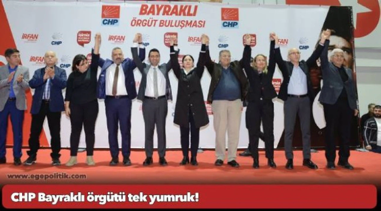 CHP Bayraklı örgütü tek yumruk!