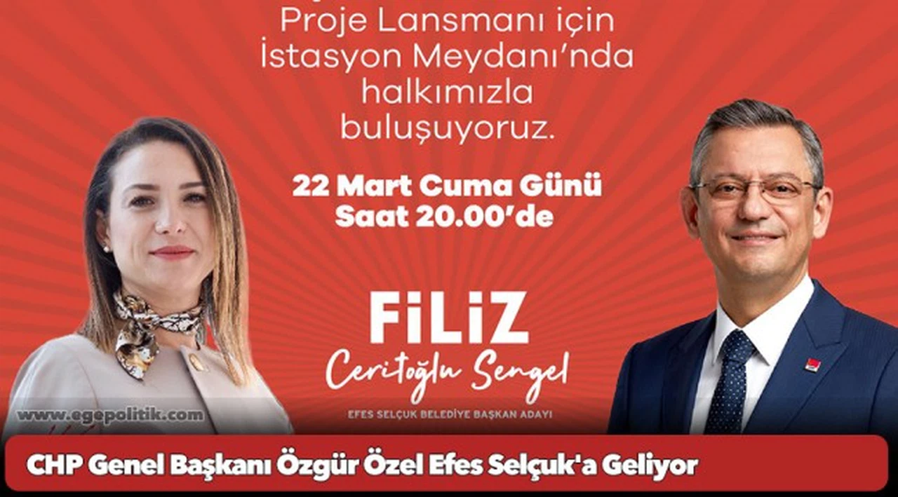CHP Genel Başkanı Özgür Özel Efes Selçuk'a Geliyor