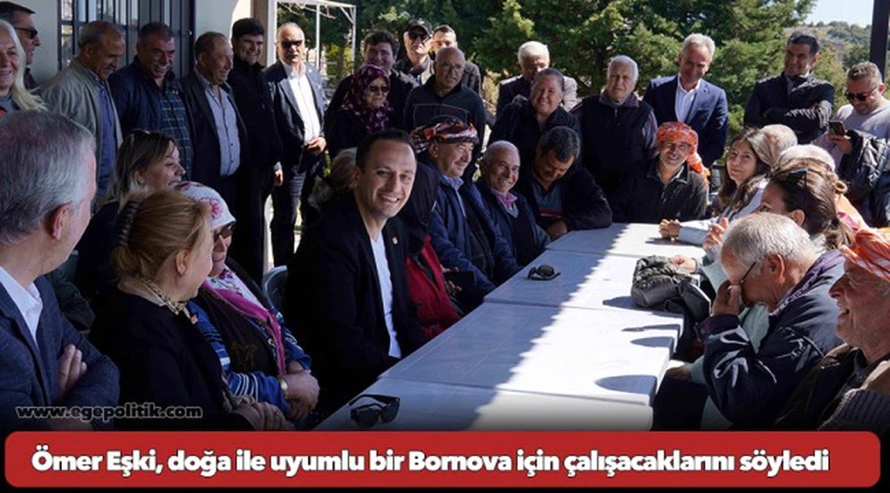CHP'li aday Ömer Eşki, doğa ile uyumlu bir Bornova için çalışacaklarını söyledi