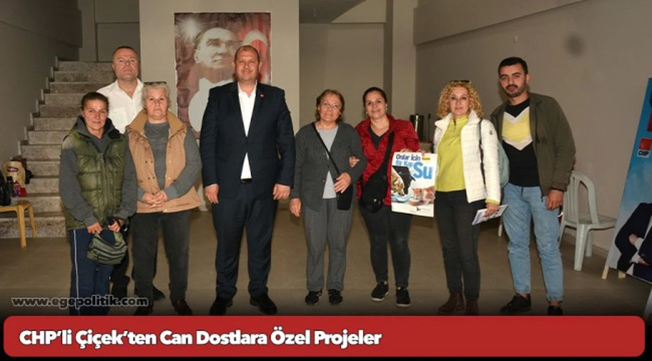 CHP’li Çiçek’ten Can Dostlara Özel Projeler