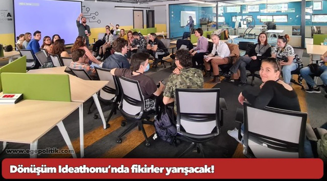 Dönüşüm Ideathonu’nda fikirler yarışacak!