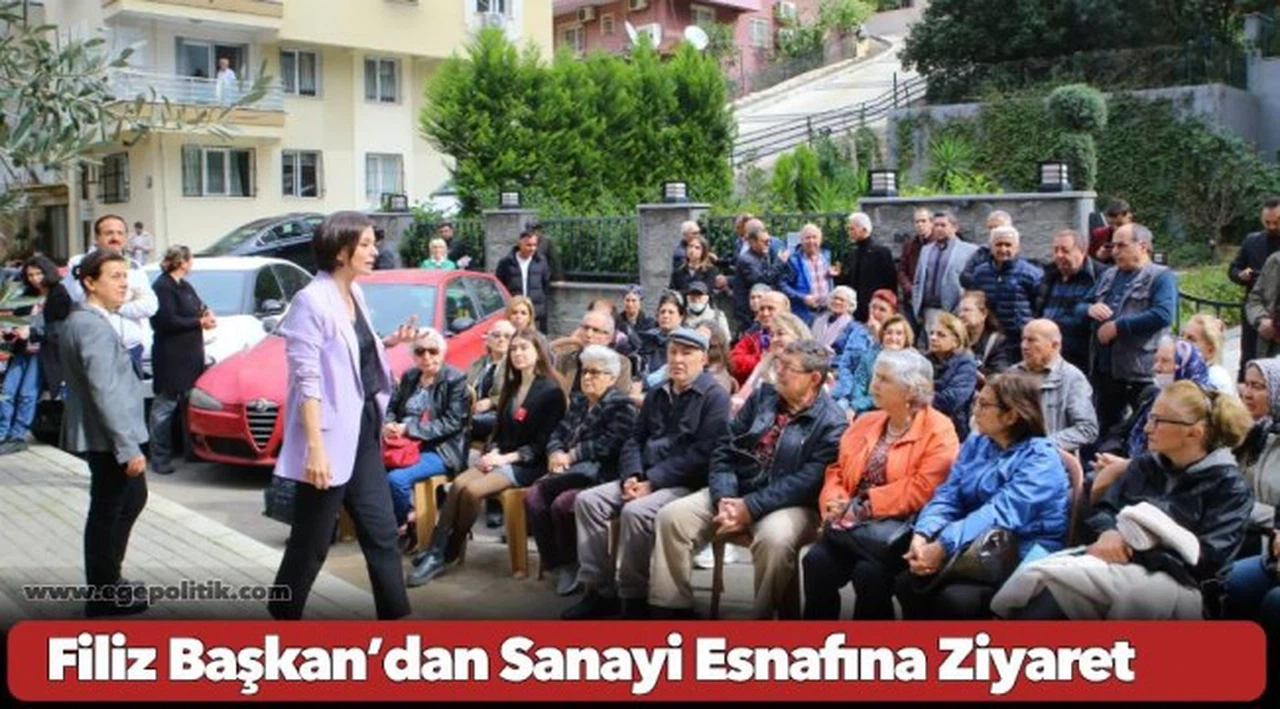 Filiz Başkan’dan Sanayi Esnafına Ziyaret