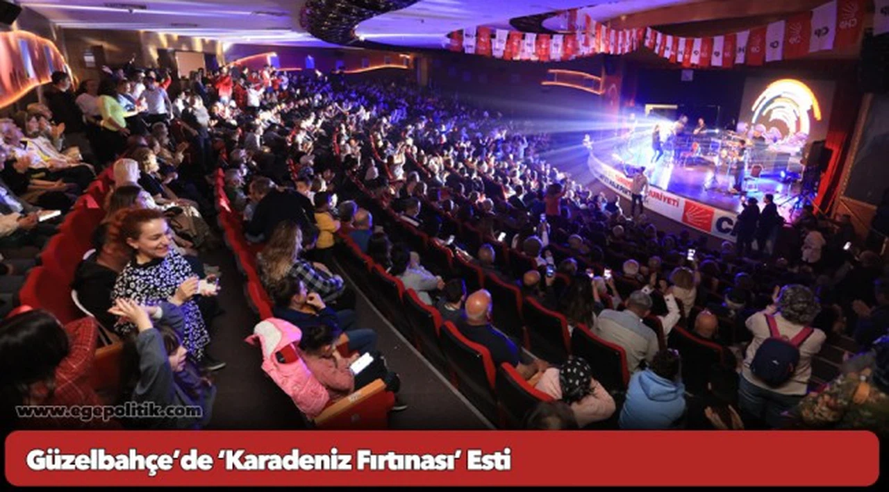Güzelbahçe’de ‘Karadeniz Fırtınası’ Esti