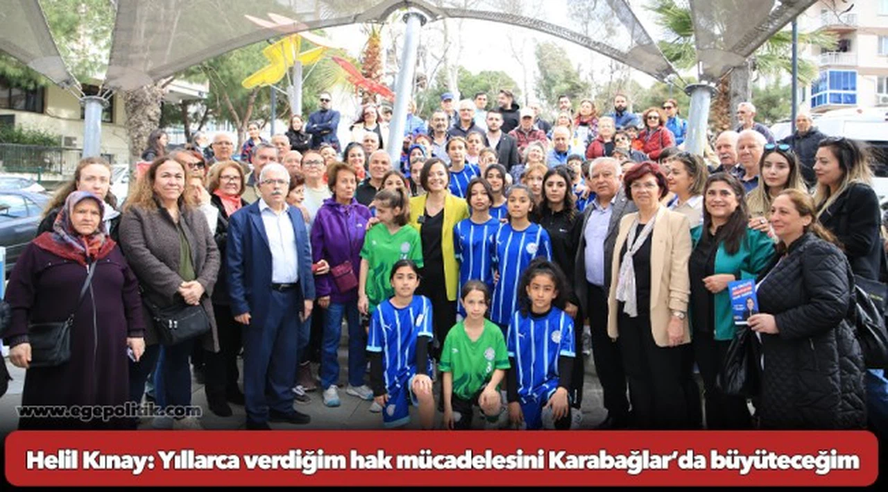 Helil Kınay: Yıllarca verdiğim hak mücadelesini Karabağlar’da büyüteceğim