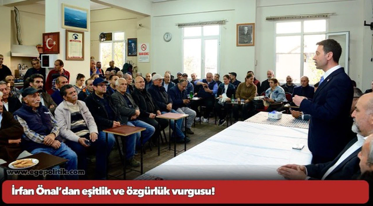 İrfan Önal’dan eşitlik ve özgürlük vurgusu!