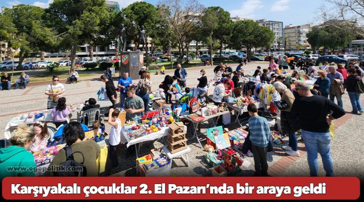 Karşıyakalı çocuklar 2. El Pazarı’nda bir araya geldi