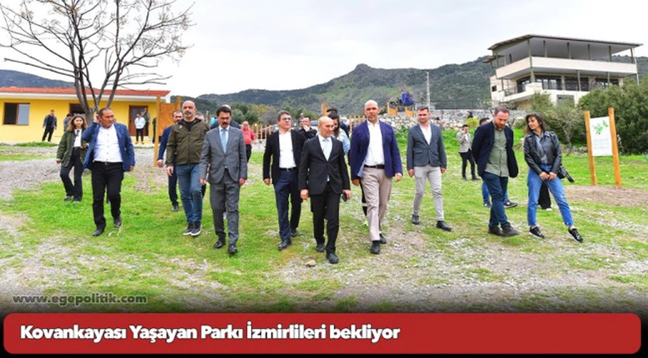 Kovankayası Yaşayan Parkı İzmirlileri bekliyor