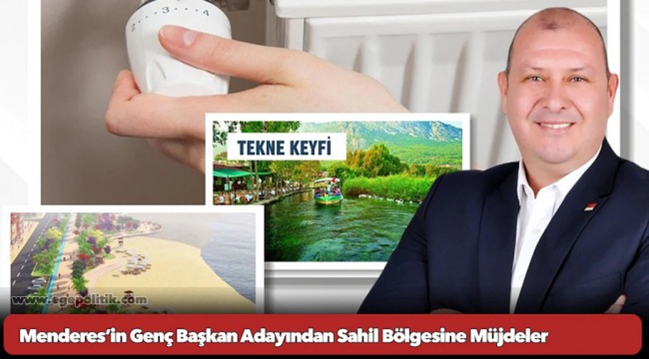 Menderes’in Genç Başkan Adayından Sahil Bölgesine Müjdeler