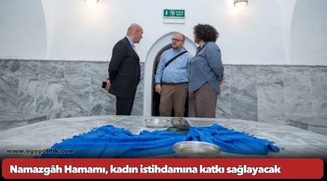 Namazgâh Hamamı, kadın istihdamına katkı sağlayacak