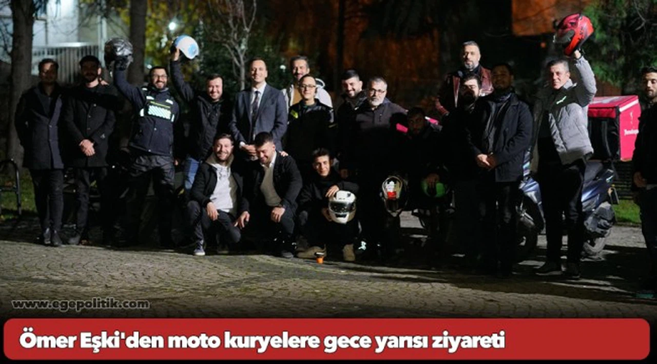 Ömer Eşki'den moto kuryelere gece yarısı ziyareti