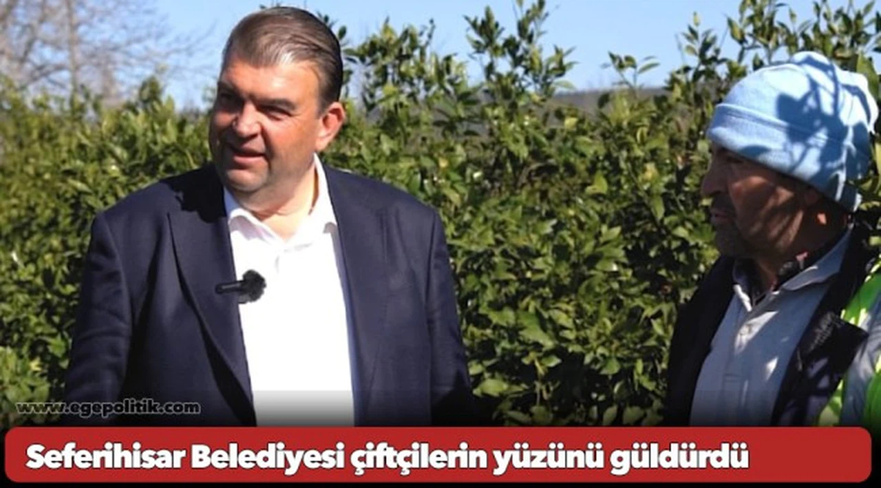 Seferihisar Belediyesi çiftçilerin yüzünü güldürdü