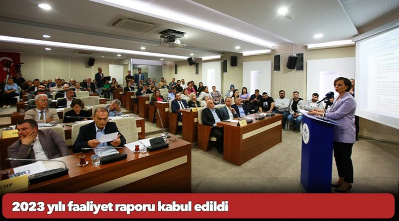 2023 yılı faaliyet raporu kabul edildi