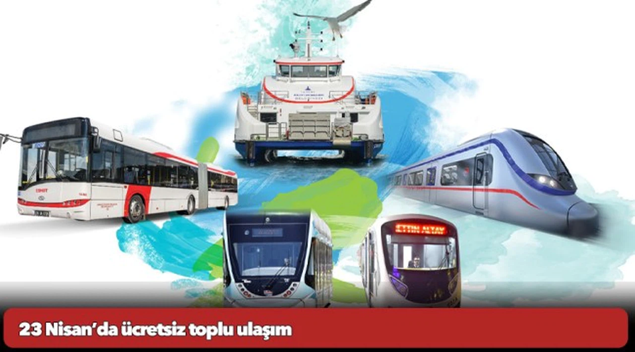 23 Nisan’da ücretsiz toplu ulaşım