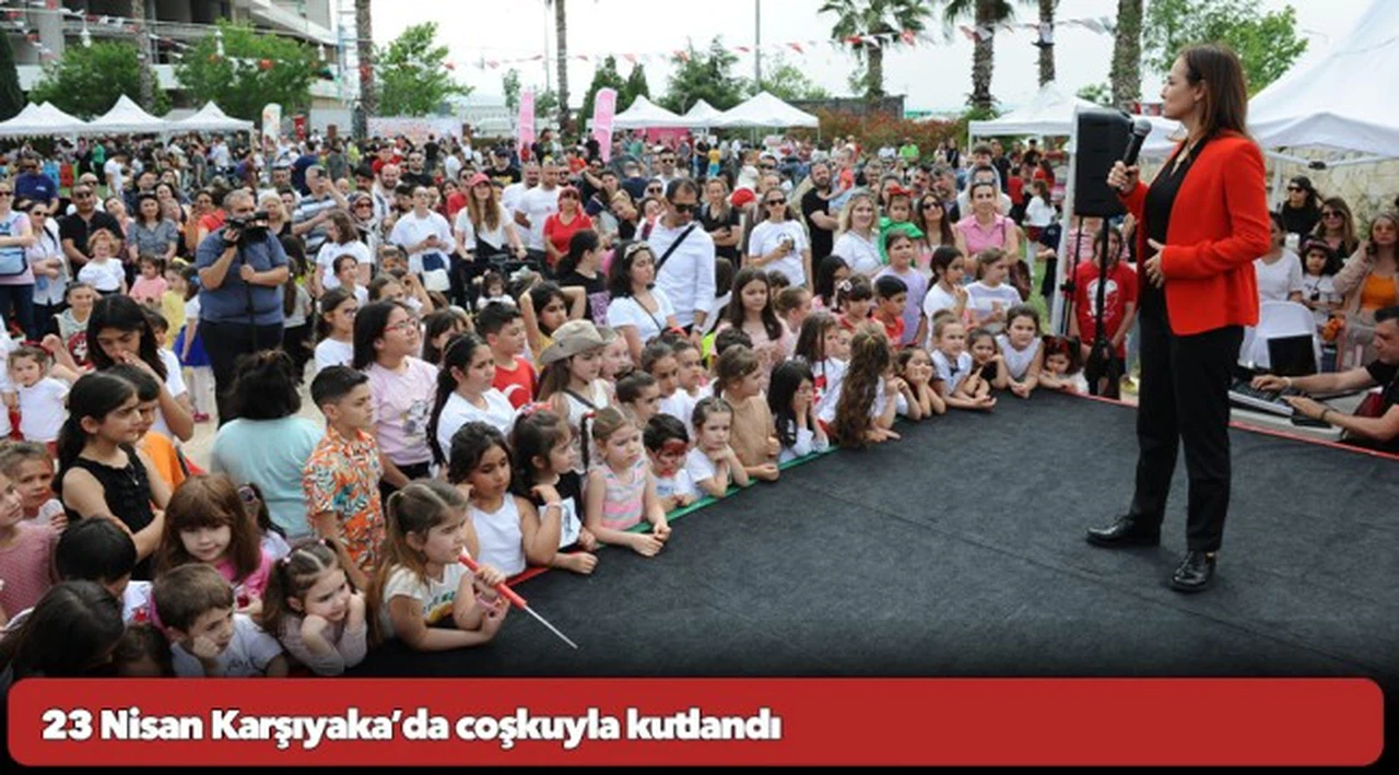 23 Nisan Karşıyaka’da coşkuyla kutlandı