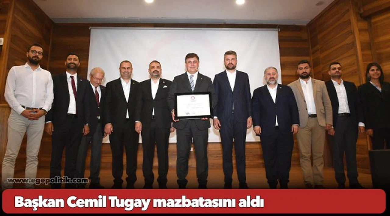 Başkan Cemil Tugay mazbatasını aldı