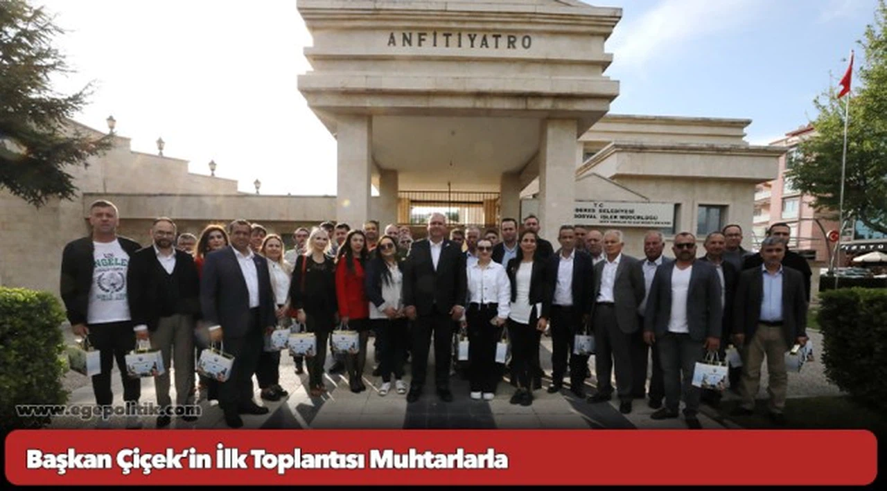 Başkan Çiçek’in İlk Toplantısı Muhtarlarla